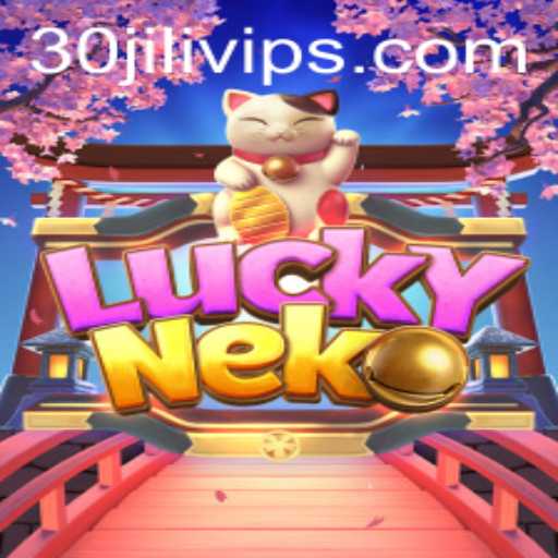 Discovering the Enchantment of LuckyNeko and the Allure of 30JILI VIP
